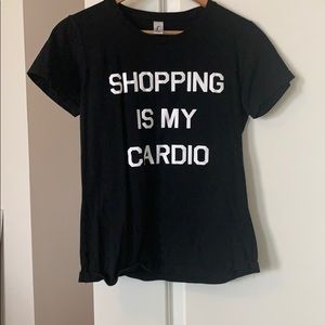 Shopping is my cardio tee